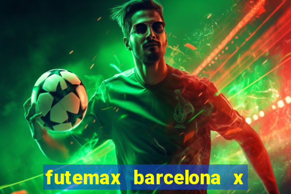 futemax barcelona x real madrid